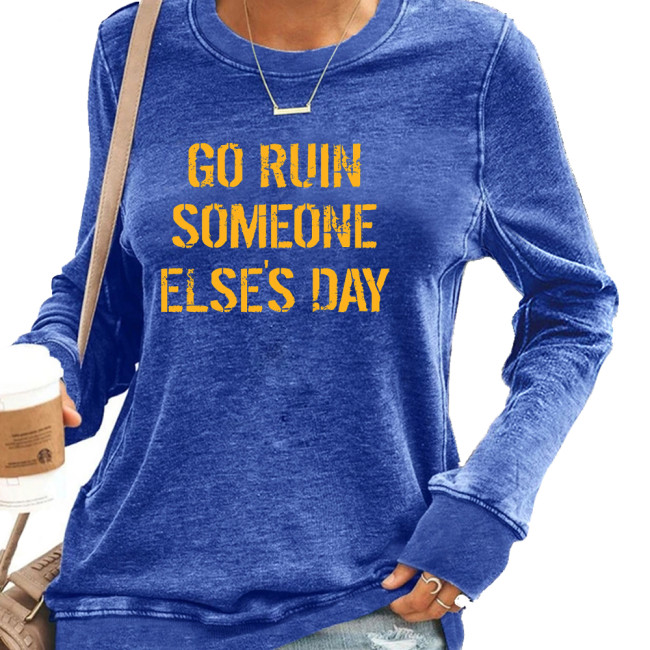 Women's Western Style Long Sleeve Go Ruin Someone Else's Day Pullover Hoodies