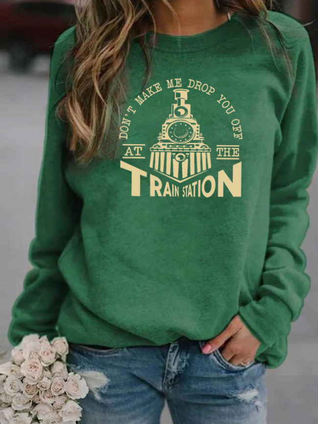 Women's Sweatshirts Don't Make Me Drop You Off At The Train Station Long Sleeve Round Neck Pullover Hoodies