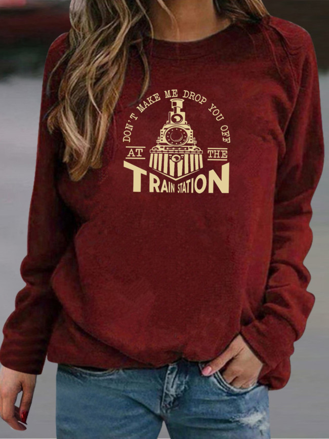 Women's Sweatshirts Don't Make Me Drop You Off At The Train Station Long Sleeve Round Neck Pullover Hoodies