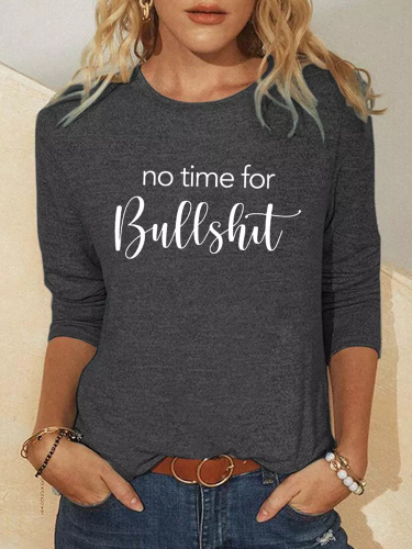 Women's Long Sleeve No Time For Bull**** Pullover