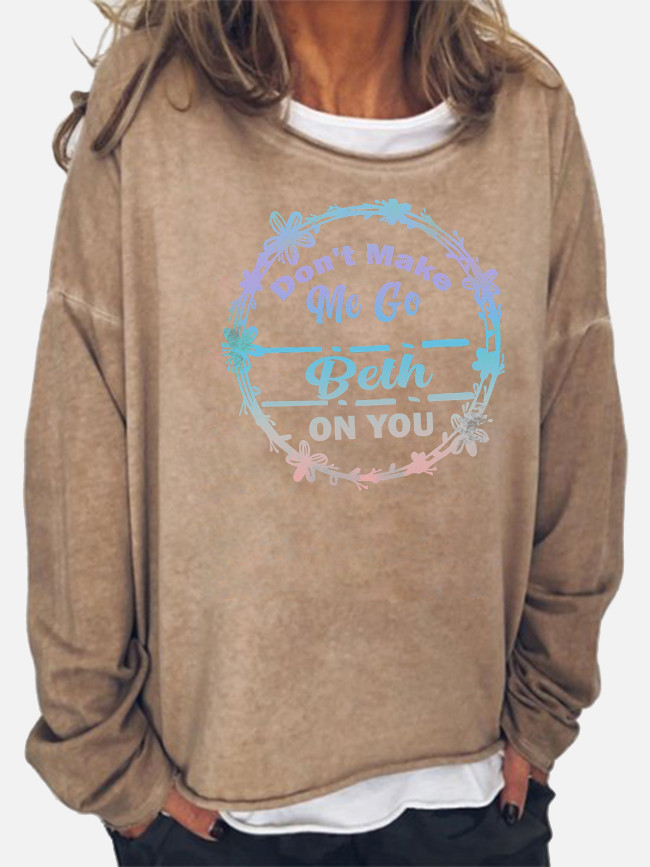 Western Style Don't Make Me Go All Beth Dutton On You Long Sleeve Hoodies for women