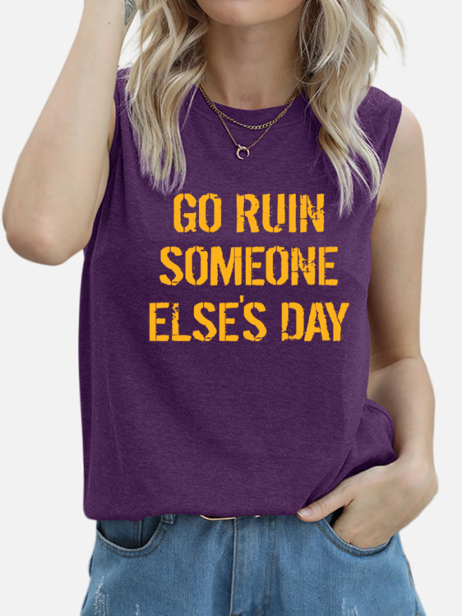 Women's Go Ruin Someone Else's Day Sleeveless Shirt