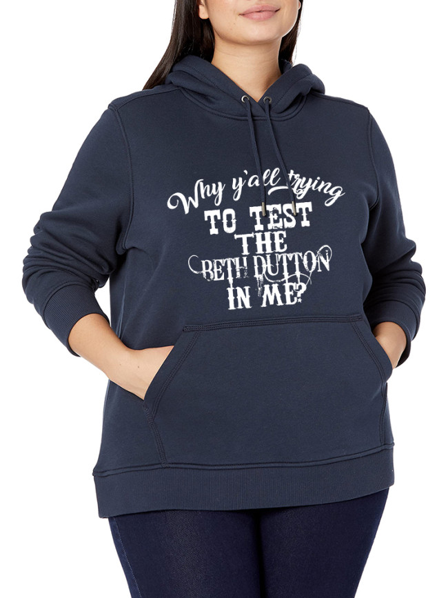 Women's Why You All Trying To Test The Beth Dutton In Me Hoodies Midweight Pocket Women's Oversized 5XL Hoodies