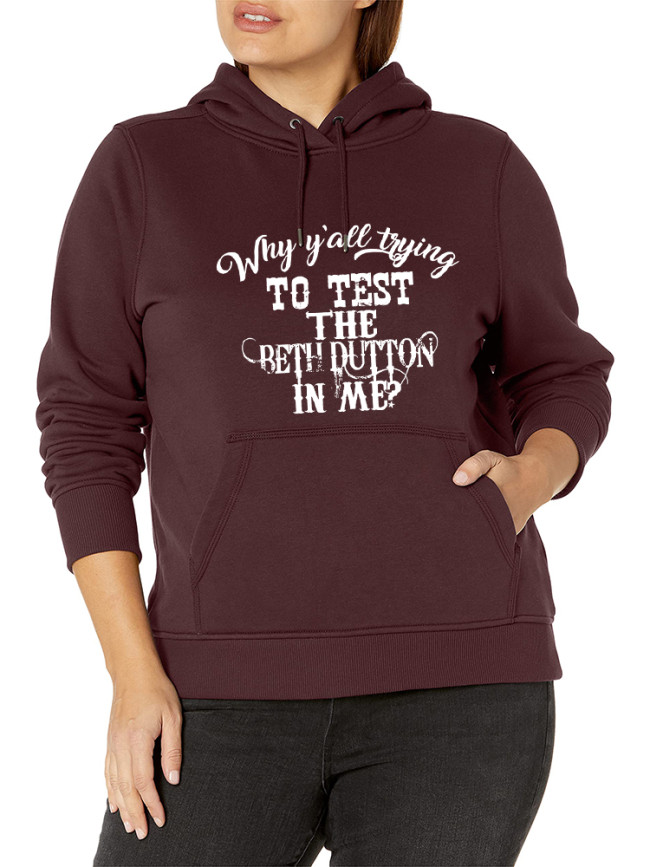 Women's Why You All Trying To Test The Beth Dutton In Me Hoodies Midweight Pocket Women's Oversized 5XL Hoodies