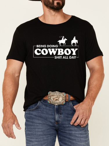 Men's 100% Cotton Being Doing Cowboy Shit All Day Loose Casual Wear Tee With Oversize 5XL