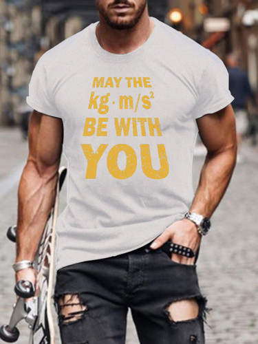 Men's Short Sleeve May The kg*m/s^2 Be With You Funny Words SW Classic T-shirt S-5XL