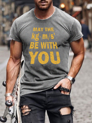 Men's Short Sleeve May The kg*m/s^2 Be With You Funny Words SW Classic T-shirt S-5XL
