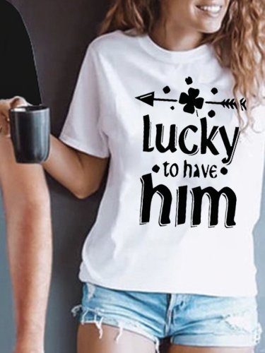 Lucky To Have Him/Her Couple Graphic T-Shirts