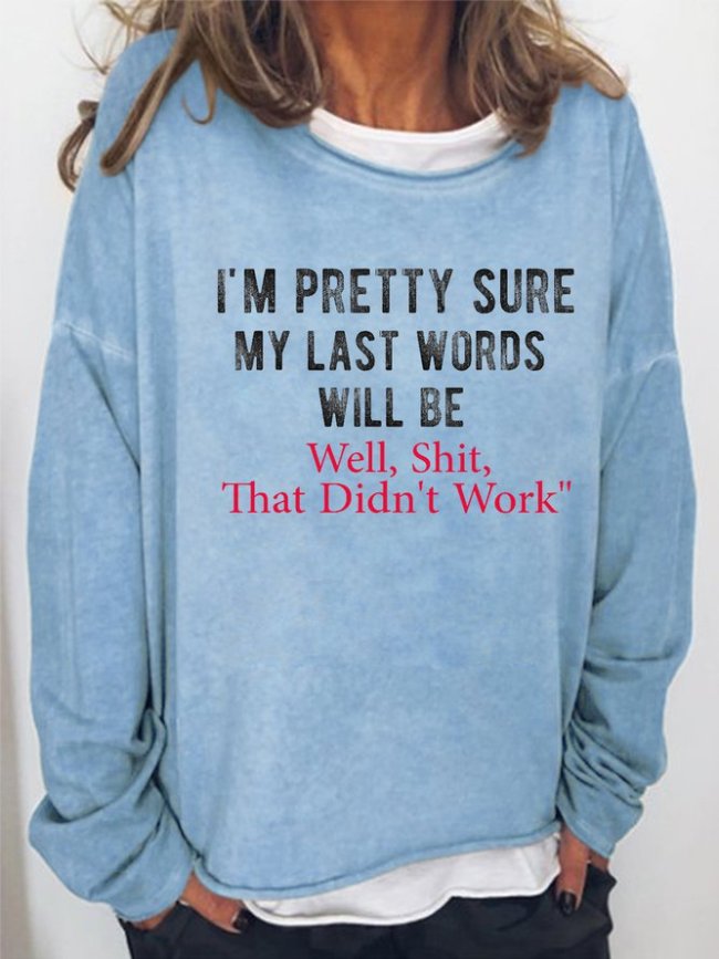 My Last Words Women's Casual Crew Neck Long Sleeve Sweatshirt