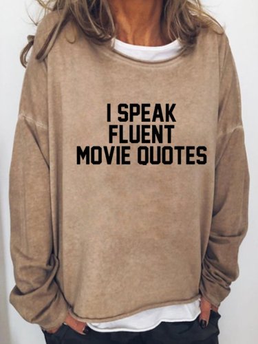 I Speak Fluent Movie Quotes Women‘s Long Sleeve Casual Sweatshirt