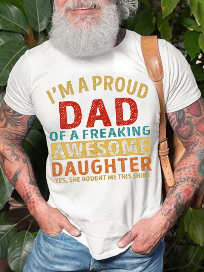 I'm A Proud Dad Of A Freaking Awesome Daughter Men's Shirts & Tops