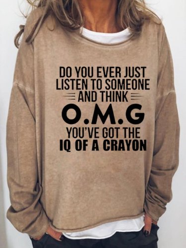 Do You Ever Just Listen To Someone Women's Letter Crew Neck Sweatshirt