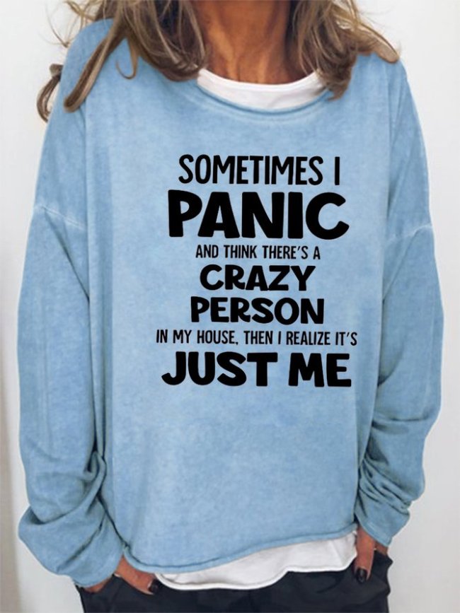 Sometimes I Panic Crew Neck Casual Sweatshirt