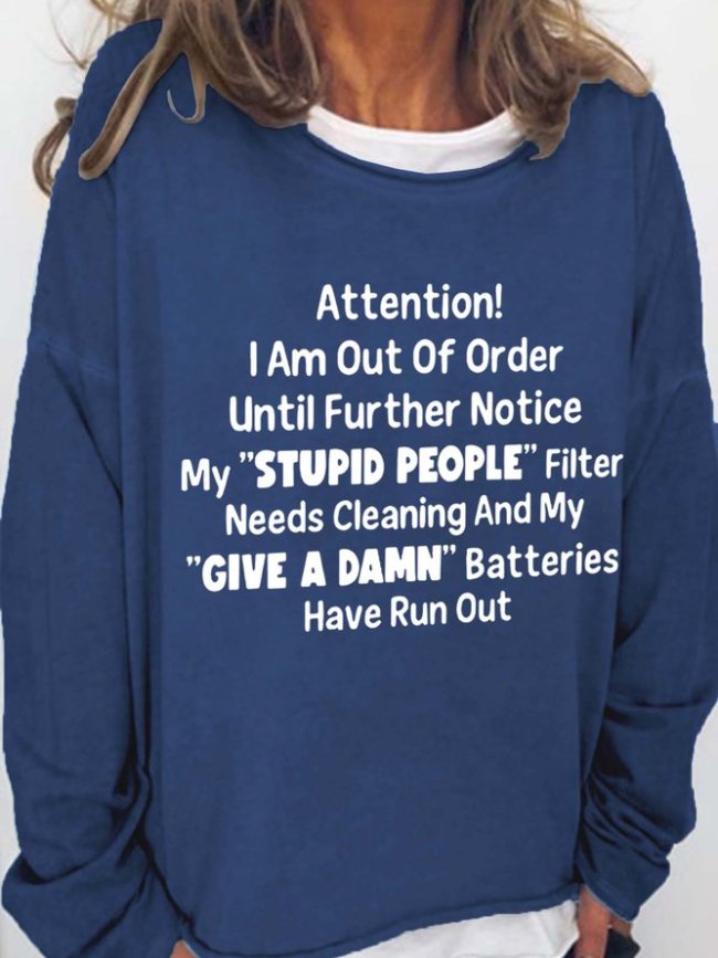 Attention I Am Out Of Order Until Further Notice My Stupid People Filter Needs Cleaning Crew Neck Sweatshirts