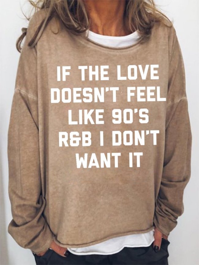 Love 90's R&B Funny Sweatshirt