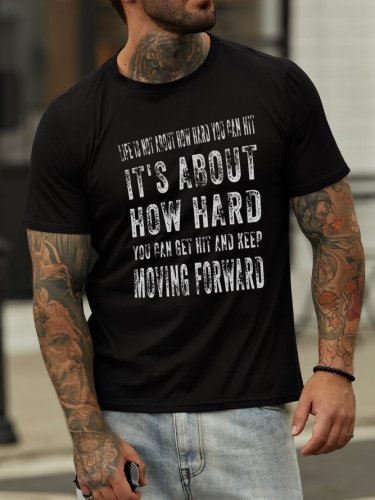 Life Is Not About How Hard You Can Hit It's About How Hard You Can Get Hit And Keep Moving Forward Cotton-Blend Crew Neck Shirts & Tops