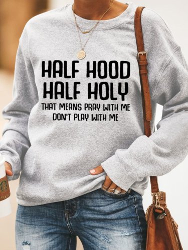 Half Hood Half Holy Women's Casual Sweatshirt