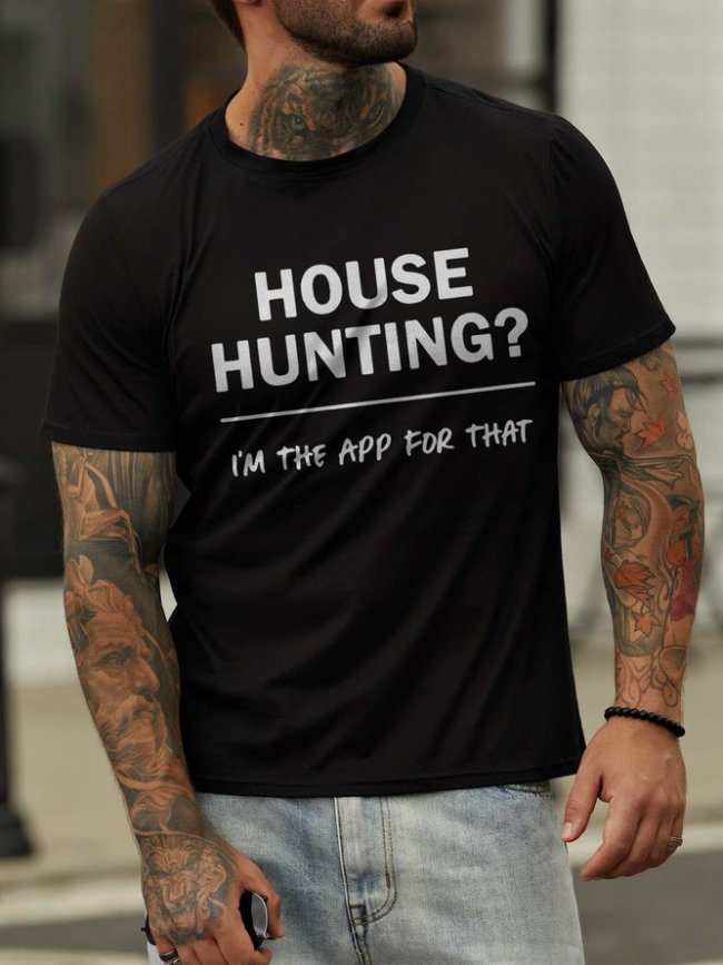 House Hunting I'm The APP For That Casual Short Sleeve Crew Neck Shirts & Tops