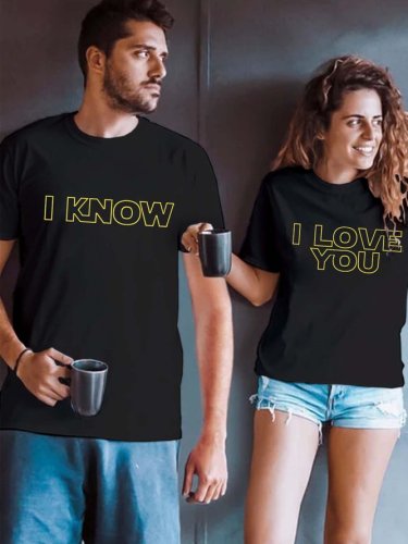 I Love You I Know Funny Crew Neck Casual Couple Graphic T-Shirts