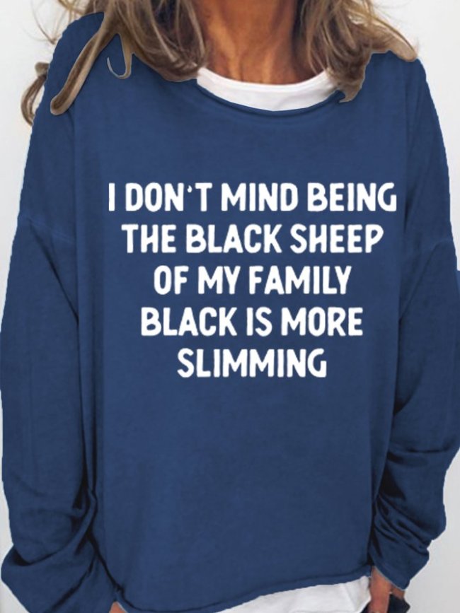 I Don't Mind Being The Black Sheep Of My Family Women‘s Loosen Casual Sweatshirt