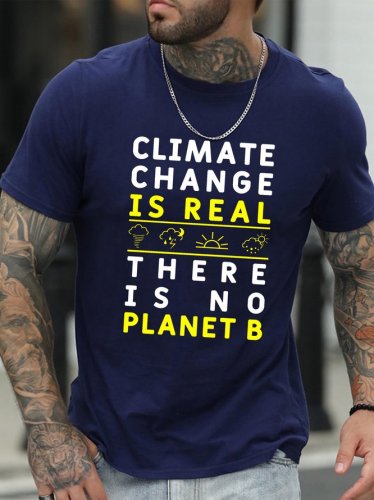 climate change is real There is no planet B T-Shirt