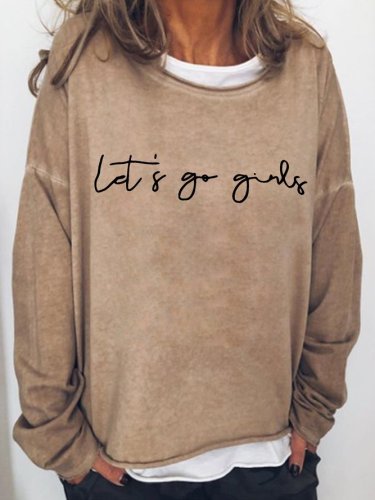 Let‘s Go Girls Women's Sweatshirt