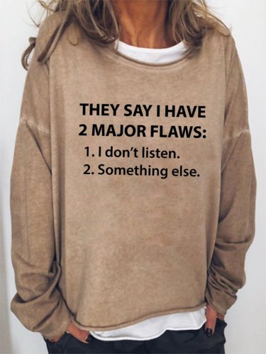 I Have 2 Major Flaws Sweatshirt