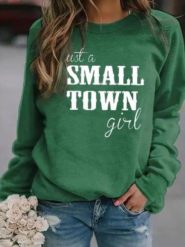 Just a Small Town Girl Tee - Country Music Sweatshirt