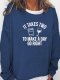 It Takes Two To Make A Day Go Right Casual Letter Sweatshirt