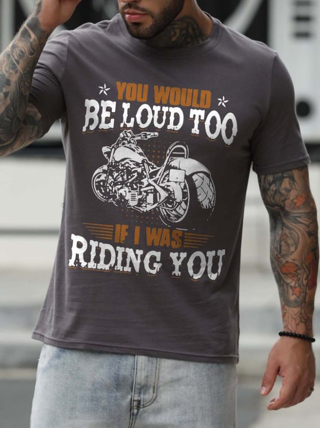 You Should Be Loud Too If I Was Riding You Casual Crew Neck Cotton Blends Shirts & Tops