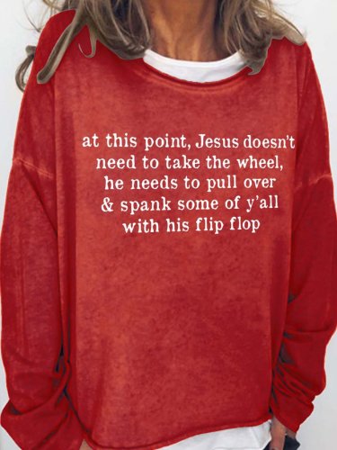 At This Time Jesus Doesn't Need To Take The Wheel Cotton Blends Crew Neck Sweatshirts
