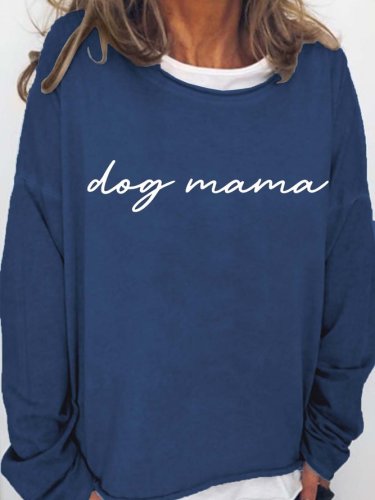 Dog Mama Crew Neck Casual Cotton Blends Sweatshirts