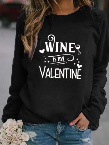 Wine Is My Valentine Women's Sweatershirt
