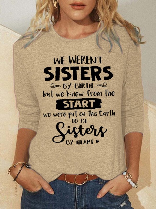 We Weren t Sisters By Birth But We Knew From Women's Sweatshirt