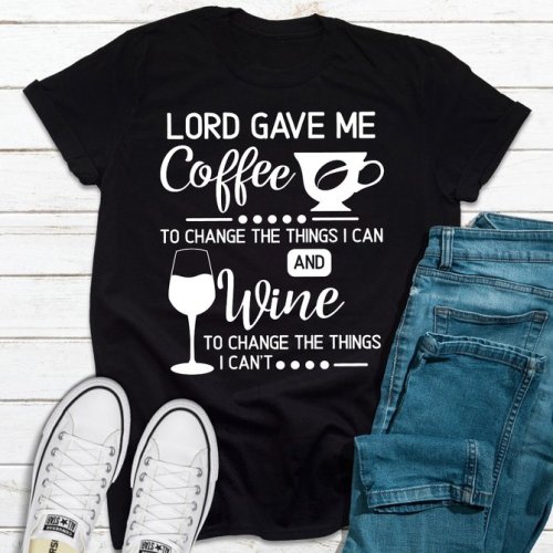Lord Gave Me Coffee Tee