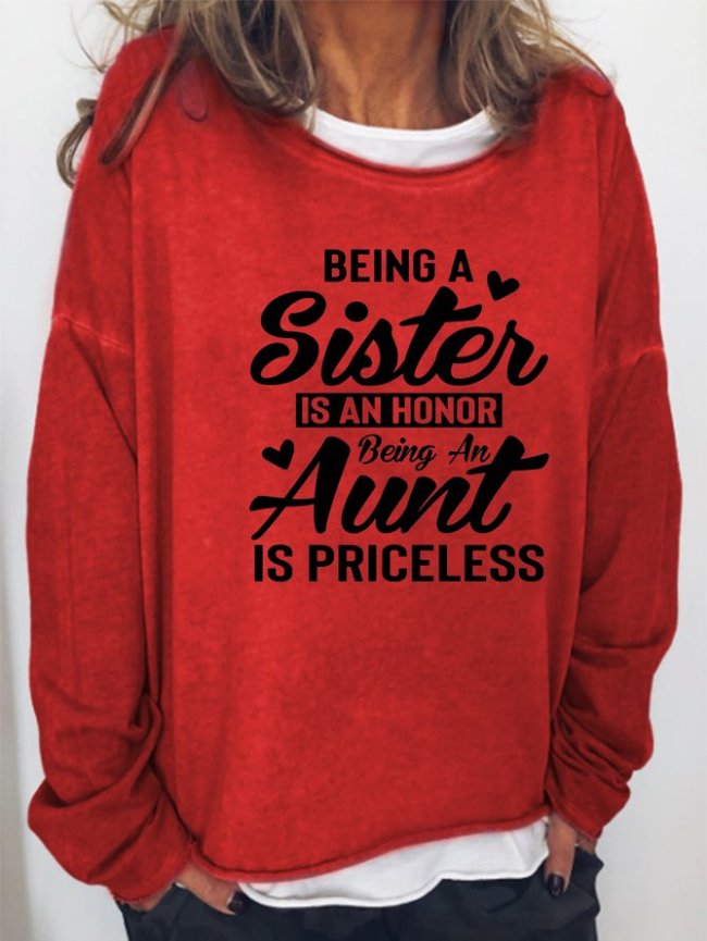 Being A Sister Is An Honor Being An Aunt Is Priceless Women's sweatshirt