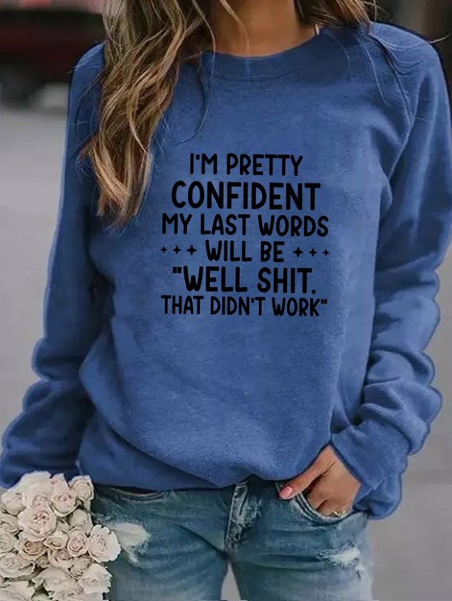 My Last Words Women's long sleeve sweatshirt