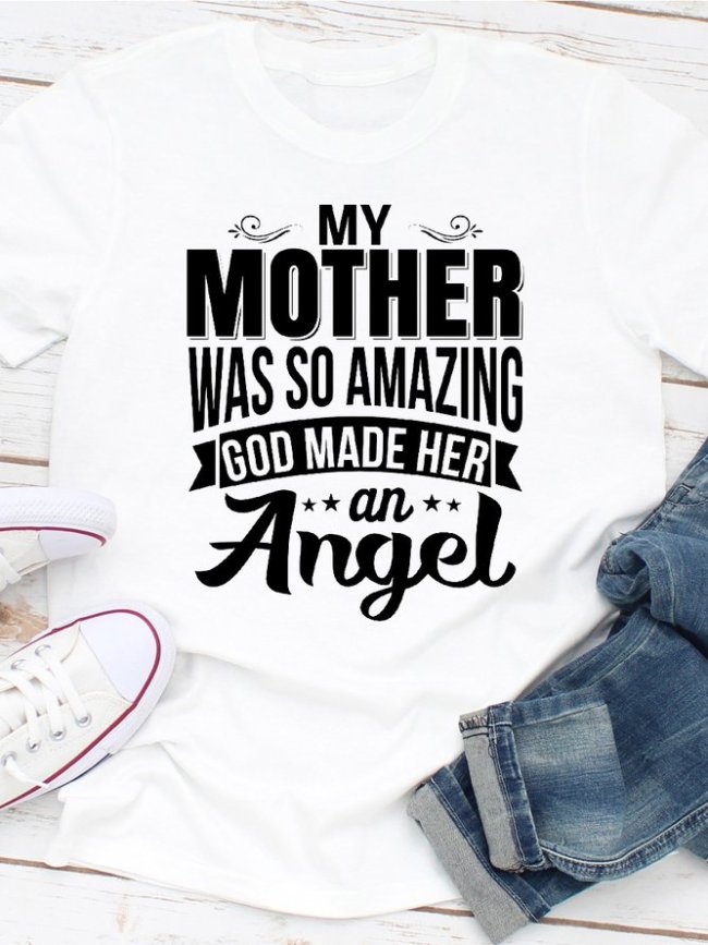 My Mother Was So Amazing God Made Her An Angel Tee