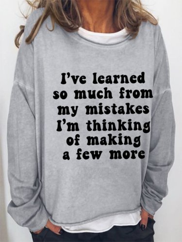 I've Learned So Much From My Mistakes Casual Crew Neck Letter Sweatshirt