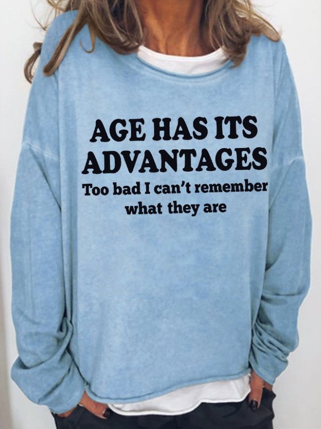 Age Has Its Advantages Letter Regular Fit Crew Neck Sweatshirt