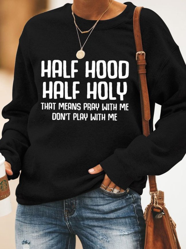 Half Hood Half Holy Women's Casual Sweatshirt