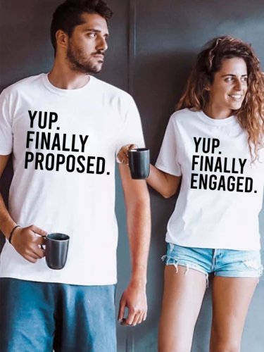 Yup Finally Engaged Funny Crew Neck Cotton Couple Graphic T-Shirts