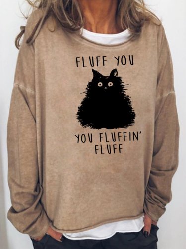 Fluff You You Fluffin Fluff Sweatshirt