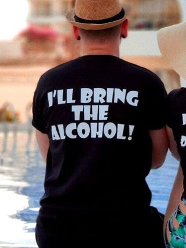 Bring Alcohol & Bad Decision Crew Neck Cotton Couple Graphic T-Shirts