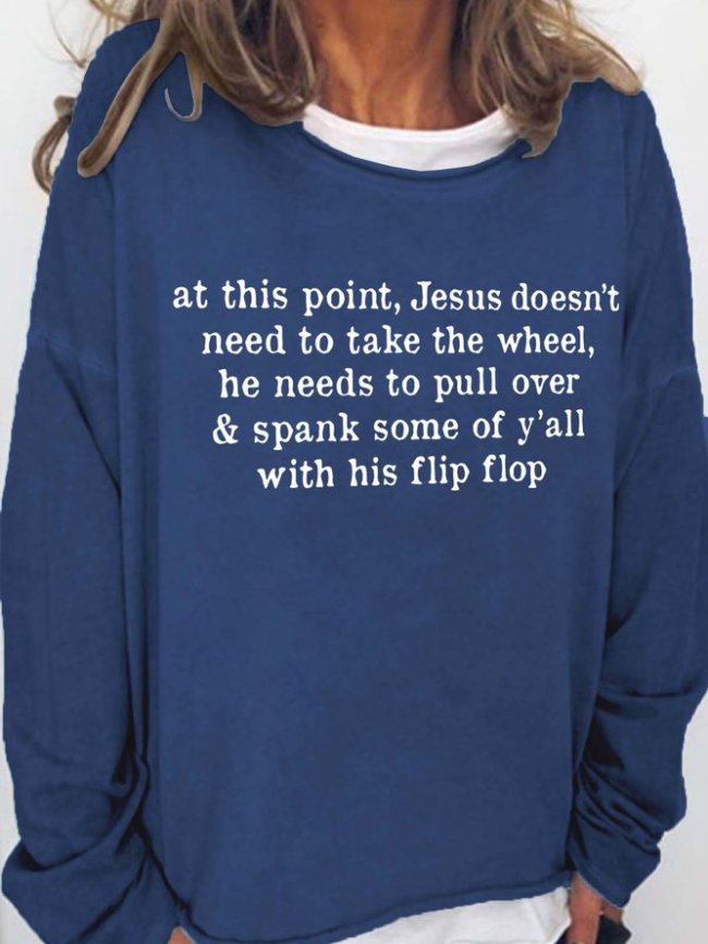 At This Time Jesus Doesn't Need To Take The Wheel Cotton Blends Crew Neck Sweatshirts