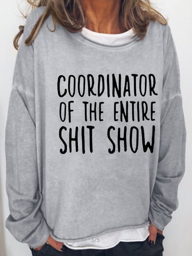 Coordinator of the entire sh*tshow Funny Sweatshirt