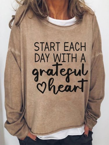Start Each Day With A Grateful Heart Letter Crew Neck Sweatshirt
