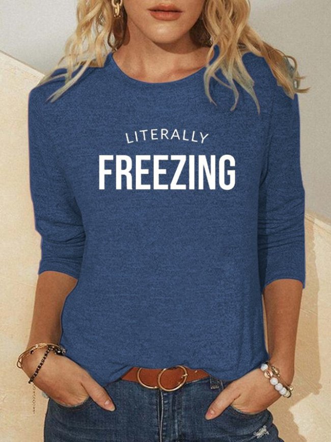 I Am Literally Freezing Cold Printed Shirts & Tops
