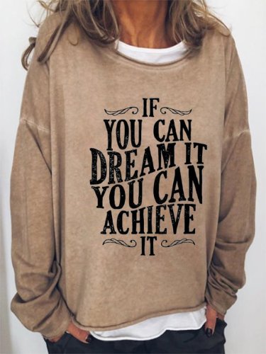 If You Cancreate It You Can Achieve It Sweatshirt