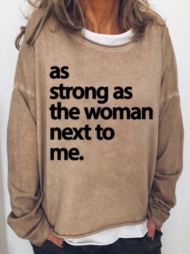 As Strong As the Woman Next To Me Women‘s Crew Neck Sweatshirt